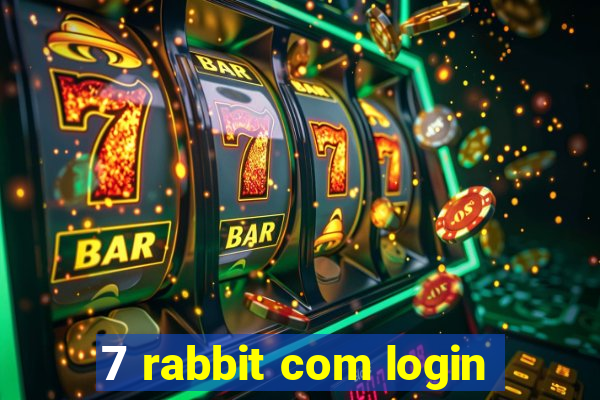 7 rabbit com login